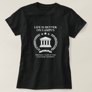 Livet är bättre på Campus anpassningsbar College u T Shirt