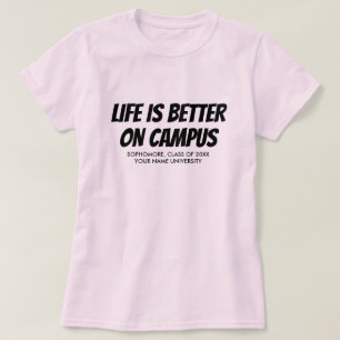 Livet är bättre på campus lustiga college universi t shirt
