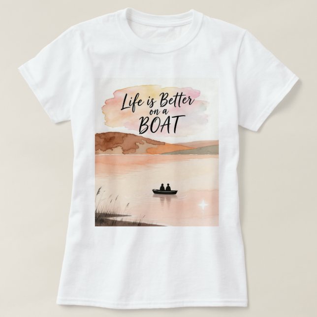 Livet är bättre på en båt t shirt (Design framsida)