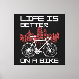 Livet är bättre på en cykel canvastryck