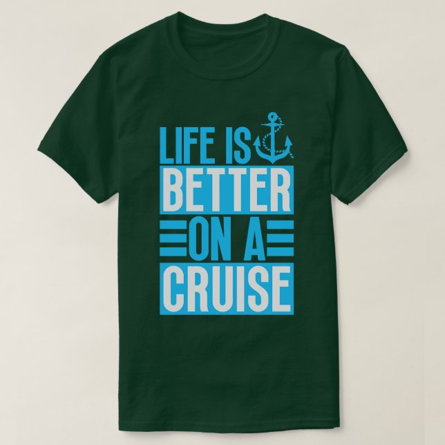 Livet är bättre på en kryssning 16 t shirt (Design framsida)
