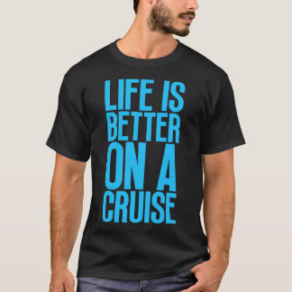 Livet är bättre på en kryssning 20 t shirt