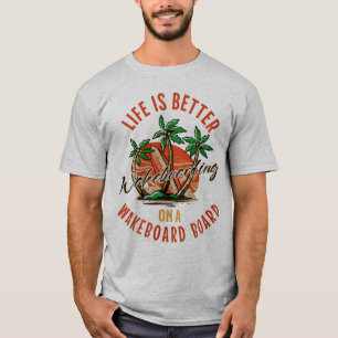 Livet är bättre på en Wakeboard-konferens T Shirt
