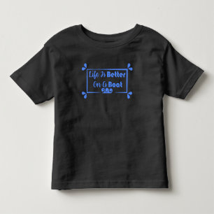 Livet är bättre på ett citat från gräns vid Boat T Shirt