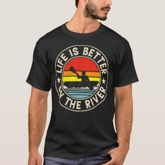 Livet är bättre på floden för kajakälskare kul t shirt