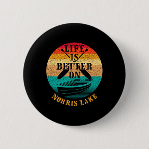 Livet är bättre på Norris Lake Rolig Båt Humor  Knapp