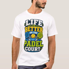 Livet är Bättre På Padelbanan Sport T Shirt