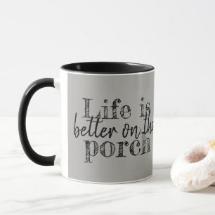 Livet är bättre på porchen mugg