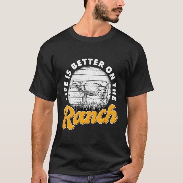 Livet är bättre på Ranch Rancher Livestock T Shirt (Framsida)
