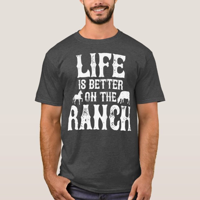 Livet är bättre på ranschens gåva t shirt (Framsida)