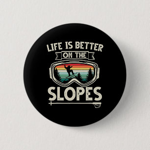 Livet är bättre på Slopes Ski Retro Snowboardin Knapp