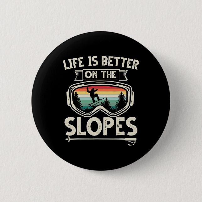 Livet är bättre på Slopes Ski Retro Snowboardin Knapp (Framsida)