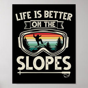 Livet är bättre på Slopes Ski Retro Snowboardin Poster