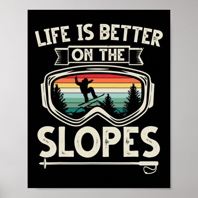 Livet är bättre på Slopes Ski Retro Snowboardin Poster (Framsidan)