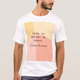 Livet är bättre på strand gul orange boho rustik t shirt