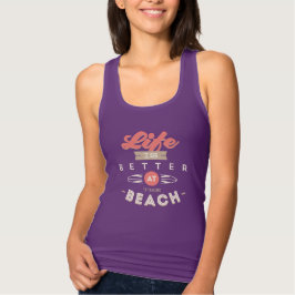 Livet är bättre på strandkvinnornas tanktop t shirt