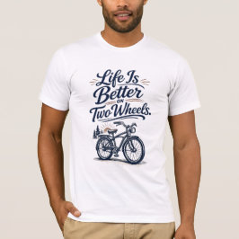 Livet Är Bättre På Två Hjul Cykel T-Shirt