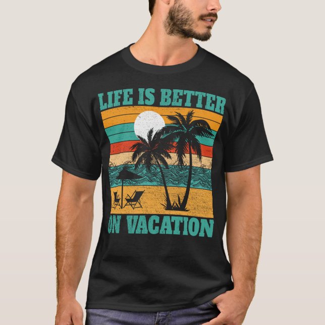 Livet är bättre på Vacation Summer Beach Party T Shirt (Framsida)