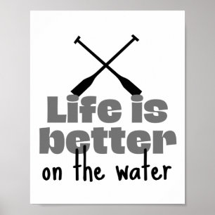 Livet är bättre på vatten poster