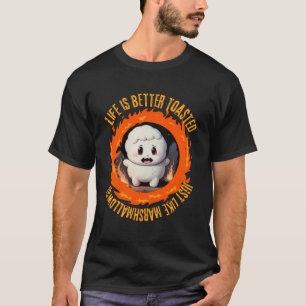 Livet är bättre rostat, precis som marshmallow t shirt