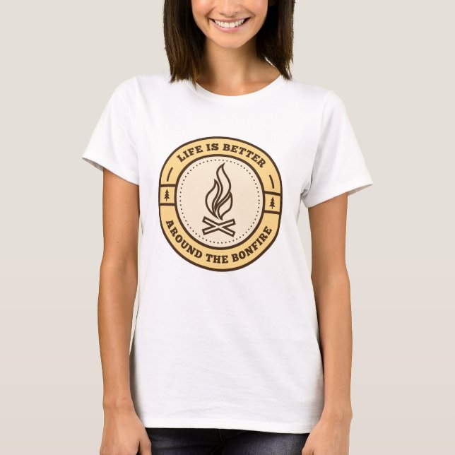 Livet är bättre runt Bonfire T Shirt (Framsida)
