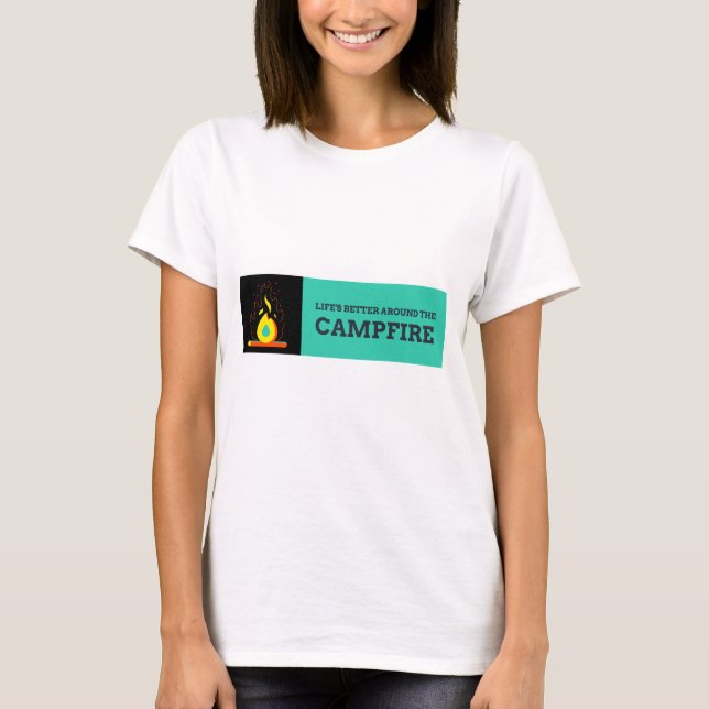 Livet är bättre runt Campfire Camping & Hiking T Shirt (Framsida)