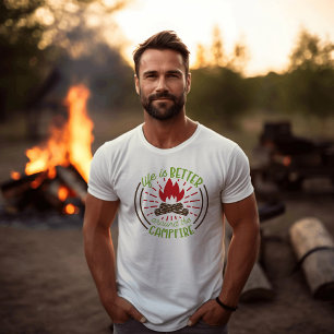 Livet är bättre runt Campfire T Shirt