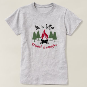 Livet är bättre runt en Campfire T Shirt