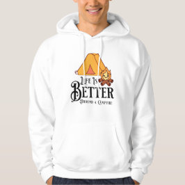 Livet är bättre runt en lägereld hoodie
