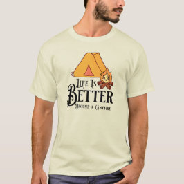 Livet är bättre runt en lägereld t shirt