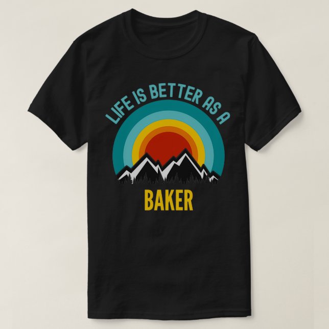 Livet är bättre som Baker T Shirt (Design framsida)