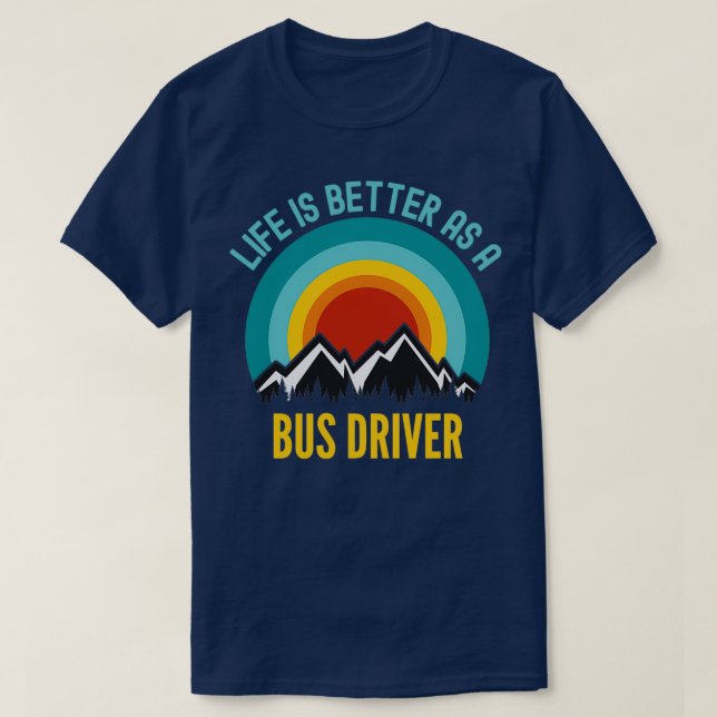 Livet är bättre som drivrutin i Buss T Shirt (Design framsida)