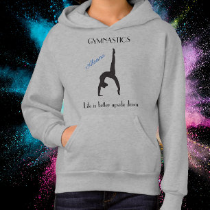 Livet är bättre upp och ned på Gymnastics Hoodie T Shirt