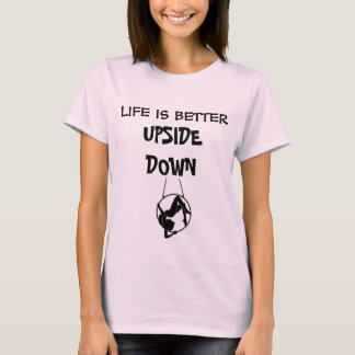 Livet är bättre upp och ned tee shirt
