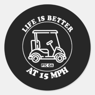 Livet Är Bättre Vid 15 Mph Ptc Golf Cart Stig Liv Runt Klistermärke