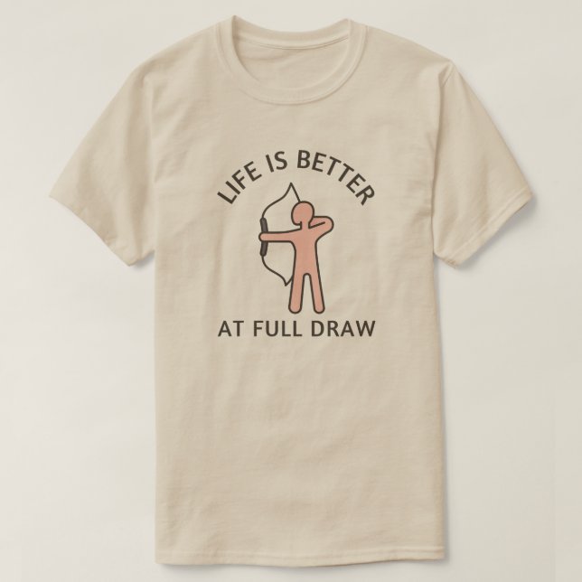 Livet är bättre vid Fullt | Archery Älskare T Shirt (Design framsida)