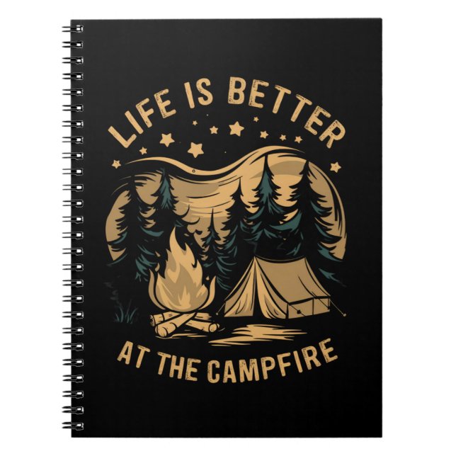 Livet är bättre vid lägerelden Campingtält Camping Anteckningsbok (Framsidan)