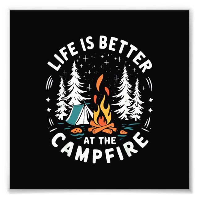 Livet är Bättre Vid Läggerden Rolig Camping Fototryck (Framsidan)
