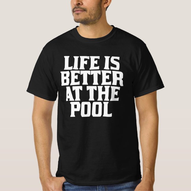 Livet Är Bättre Vid Pool T Shirt (Framsida)