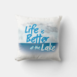 Livet är bättre vid sjö-kanten kudde