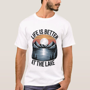 Livet är bättre vid sjön Inspirerande natur T Shirt