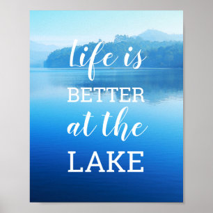 "Livet är bättre vid sjön" Naturfoto Poster