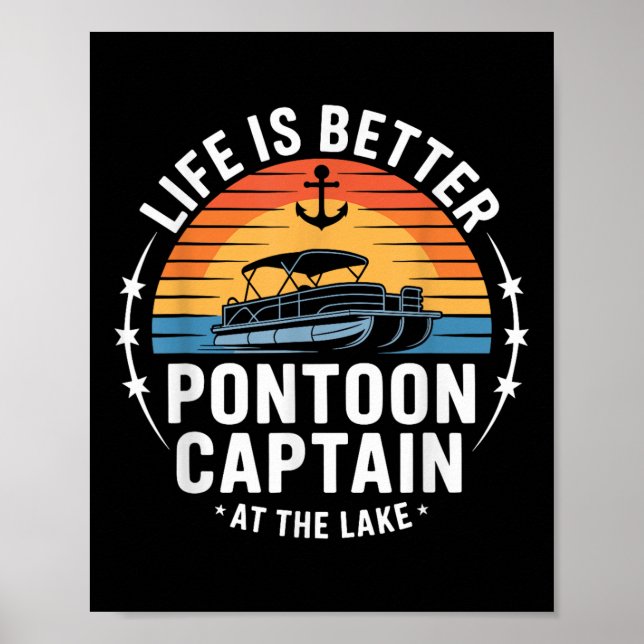 Livet är bättre vid sjön Pontoon Captain båtliv Poster (Framsidan)