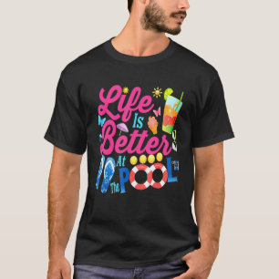 Livet är bättre vid sommaruppehållet i Bassäng T Shirt
