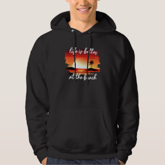 Livet är bättre vid stranden hoodie