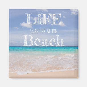 Livet är Bättre vid Stranden Magnet
