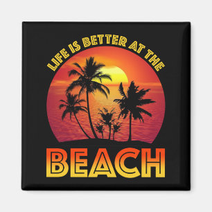 Livet är bättre vid stranden magnet