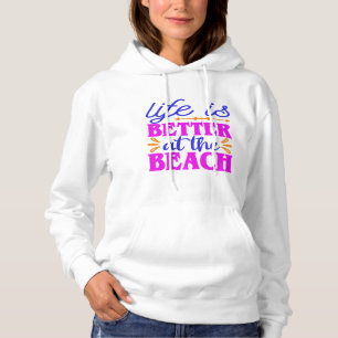 Livet är Bättre vid Stranden Sommar Strandälskare T Shirt