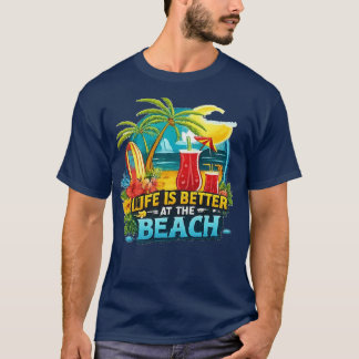 LIVET ÄR BÄTTRE VID STRANDEN T SHIRT