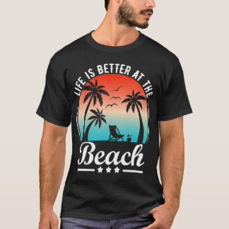 Livet är bättre vid stranden t shirt